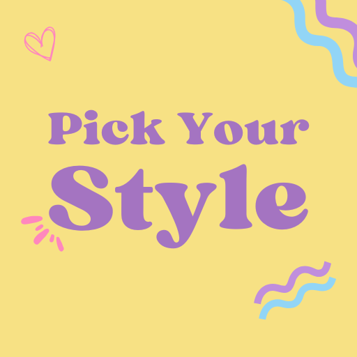 Pick Your Style